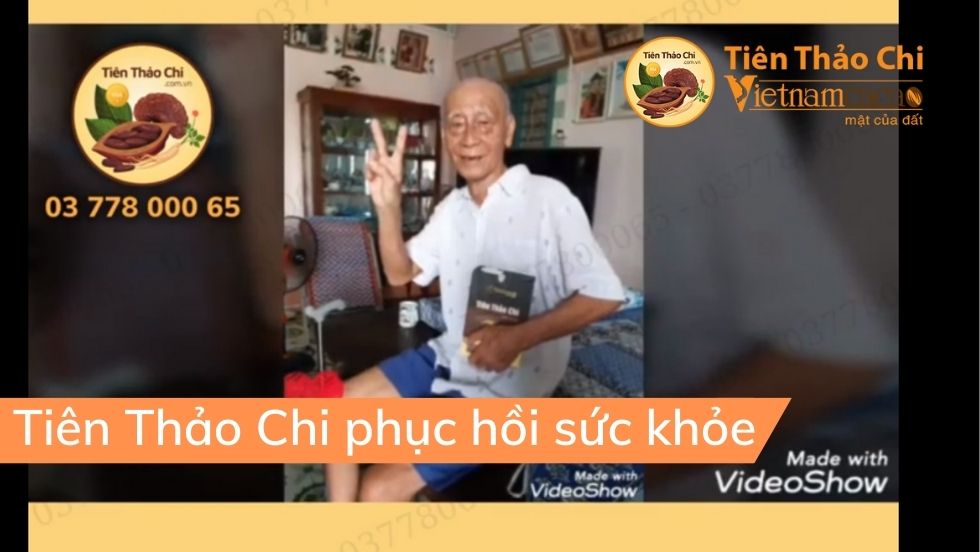 Tiên Thảo Chi giúp người lớn tuổi phục hồi sức khỏe tuổi già